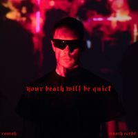 Comah - Your Death Will Be Quick