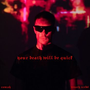 COMAH - Your Death Will Be Quick