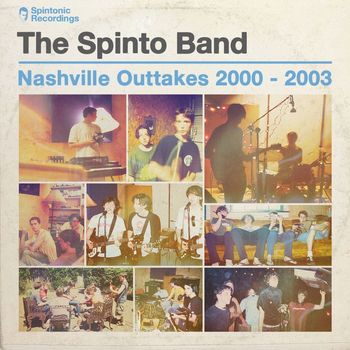 The Spinto Band - Nashville Outtakes 2000 - 2003