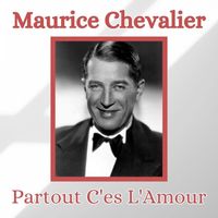 Maurice Chevalier - Partout C'es L'Amour