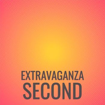 Various Artists - Extravaganza Second
