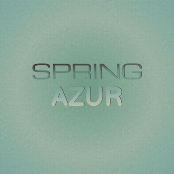 Various Artists - Spring Azur