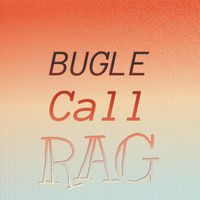 Various Artist - Bugle Call Rag