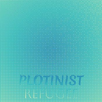 Various Artists - Plotinist Refugee