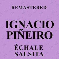Ignacio Piñeiro - Échale salsita (Remastered)