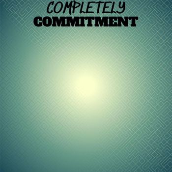 Various Artists - Completely Commitment