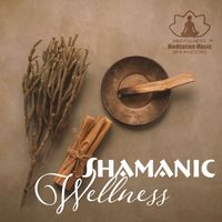Mindfulness Meditation Music Spa Maestro - Shamanic Wellness (In Touch with Spiritual Side)