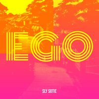 Sly Sotie - Ego