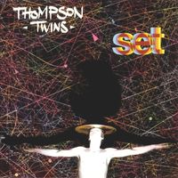 Thompson Twins - Set (Expanded Edition)
