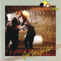 Thompson Twins - Quick Step and Side Kick (Deluxe Edition)