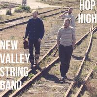 New Valley String Band - Hop High