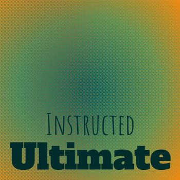 Various Artists - Instructed Ultimate