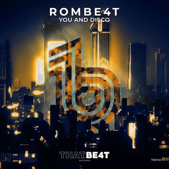 ROMBE4T - You and Disco
