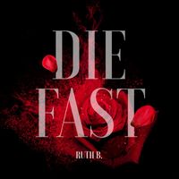 Ruth B. - Die Fast