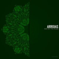 Arrojas - Get on the Road