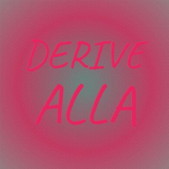 Various Artists - Derive Alla