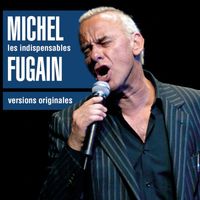 Michel Fugain - Les indispensables