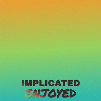Various Artists - Implicated Enjoyed
