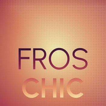 Various Artists - Fros Chic