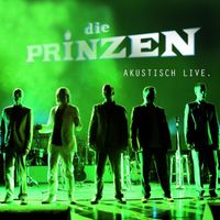 Die Prinzen - Akustisch Live
