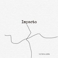 Victoria Lerma - Impacto