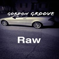 Gordon Groove - Raw