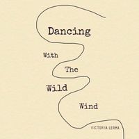 Victoria Lerma - Dancing With The Wild Wind (Explicit)