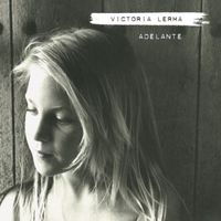 Victoria Lerma - Adelante