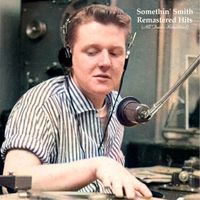 Somethin' Smith - Remastered Hits (All Tracks Remastered)