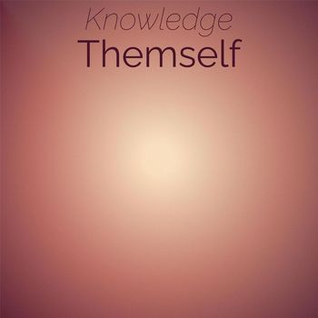 Various Artists - Knowledge Themself