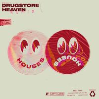 Houses - Drugstore Heaven (Remixes)