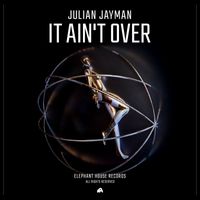 Julian Jayman - It Ain't Over