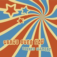 Ronney Clement - Crazy over You