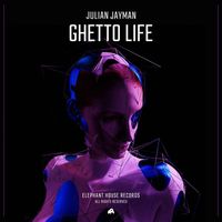 Julian Jayman - Ghetto Life