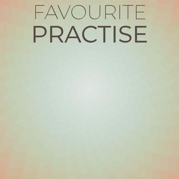 Various Artists - Favourite Practise