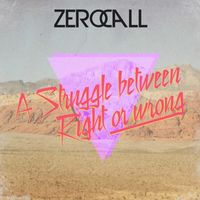 Zero Call - A Struggle Between Right or Wrong
