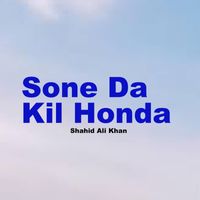Shahid Ali Khan - Sone Da Kil Honda