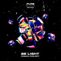Cosmic Project - Be Light (Explicit)