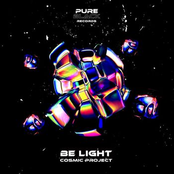 Cosmic Project - Be Light (Explicit)