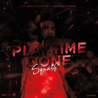 Squash - Play Time Done (Explicit)