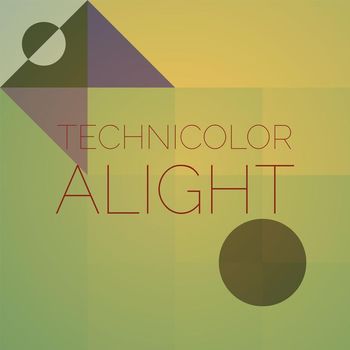 Various Artists - Technicolor Alight