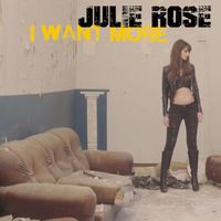 Julie Rose - I Want More
