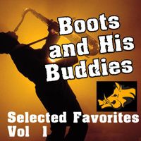 Boots and His Buddies - Boots and His Buddies Selected Favorites Vol.1