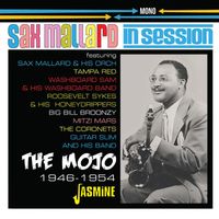Sax Mallard - In Session - The Mojo 1946-1954