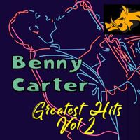 Benny Carter - Greatest Hits, Vol.2 - Benny Carter