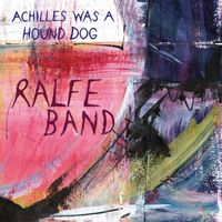 Ralfe Band - Achilles Was a Hound Dog