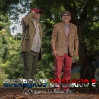 Orquesta la Kshamba - Guerreros De Barrio, Vol. 2
