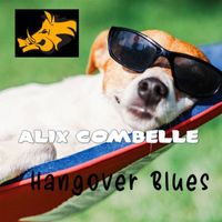 Alix Combelle - Hang Over Blues
