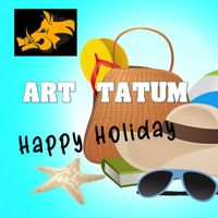 Art Tatum - Happy Holiday - Art Tatum