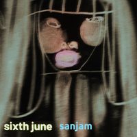 Sixth June - Sanjam